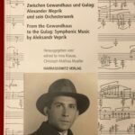 Zwischen Gewandhaus und Gulag: Alexander Weprik und sein Orchesterwerk. Herausgegeben/edited by Inna Klause, Christoph-Mathias Mueller. 2020, Harrassowitz Verlag, Wiesbaden