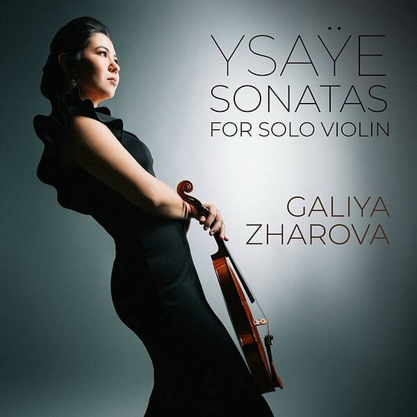 Галия Жарова. «Ysaÿe Sonatas»